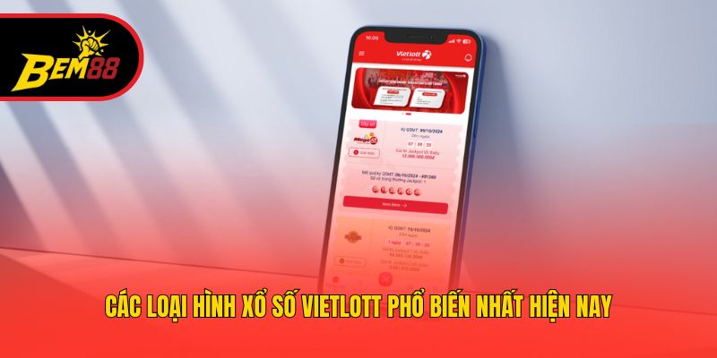 Các loại hình xổ số Vietlott phổ biến nhất hiện nay