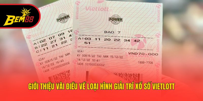Giới thiệu vài điều về loại hình giải trí xổ số Vietlott
